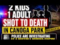 Three Dead in Canoga Park; Investigators Examine Murder-Suicide Theory