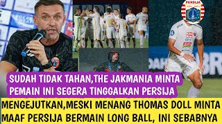 berita persija,THOMAS MINTA MAAF PERSIJA MAIN LONG BALL, INI ALASANNYA,THE JAK MINTA PEMAIN INI OUT