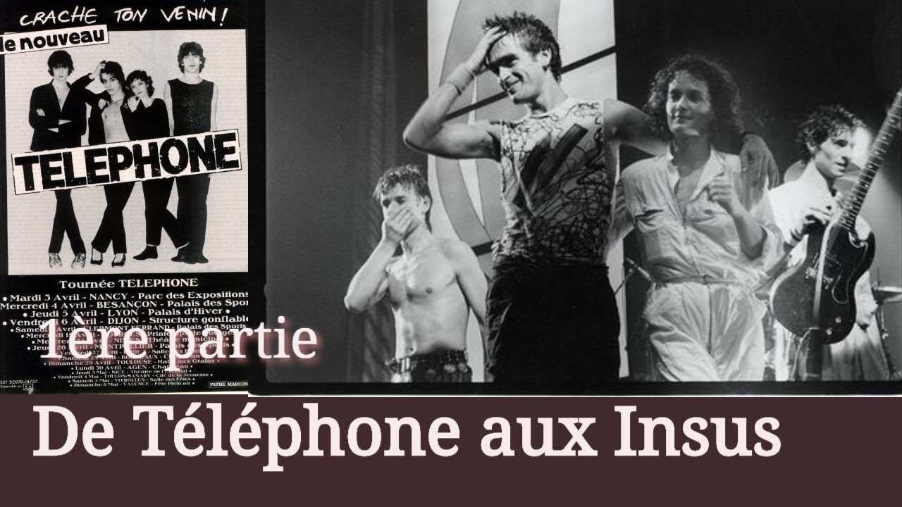 De Telephone aux Insus - 1ère partie