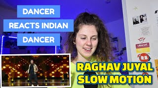 DANCER REACTS INDIAN DANCER - RAGHAV JUYAL- SLOW MOTION MOVES