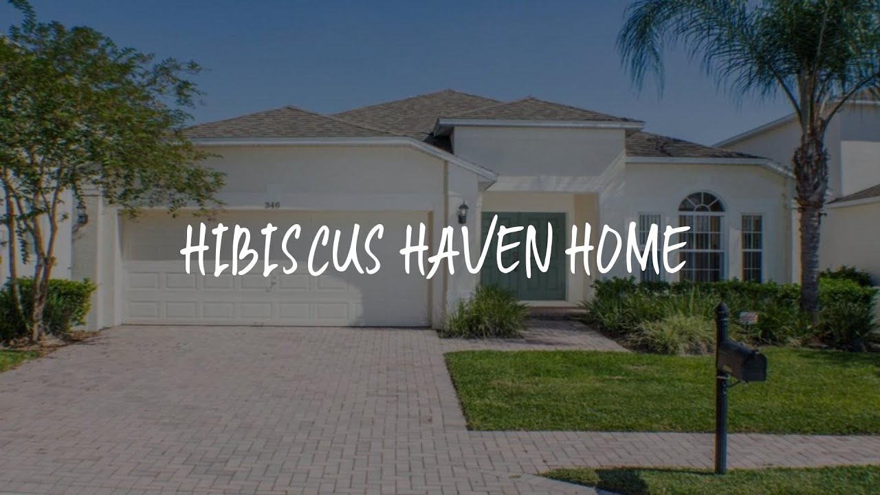 Hibiscus Haven Home Review Davenport , United States of America YouTube