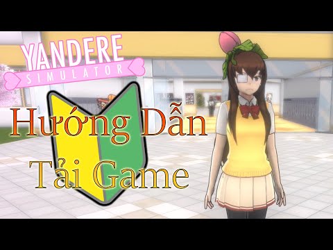 #1 Hướng Dẫn Tải Yandere Simulator!? Mới Nhất