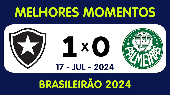 BOTAFOGO 1 X 0 PALMEIRAS - - MELHORES MOMENTOS - 17/07/2024 - Brasileirão 2024