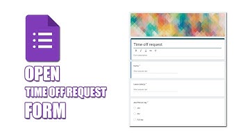 How to open time off request form in google forms