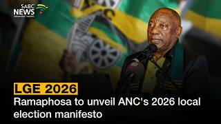 Ramaphosa to unveil ANC's 2026 local election manifesto
