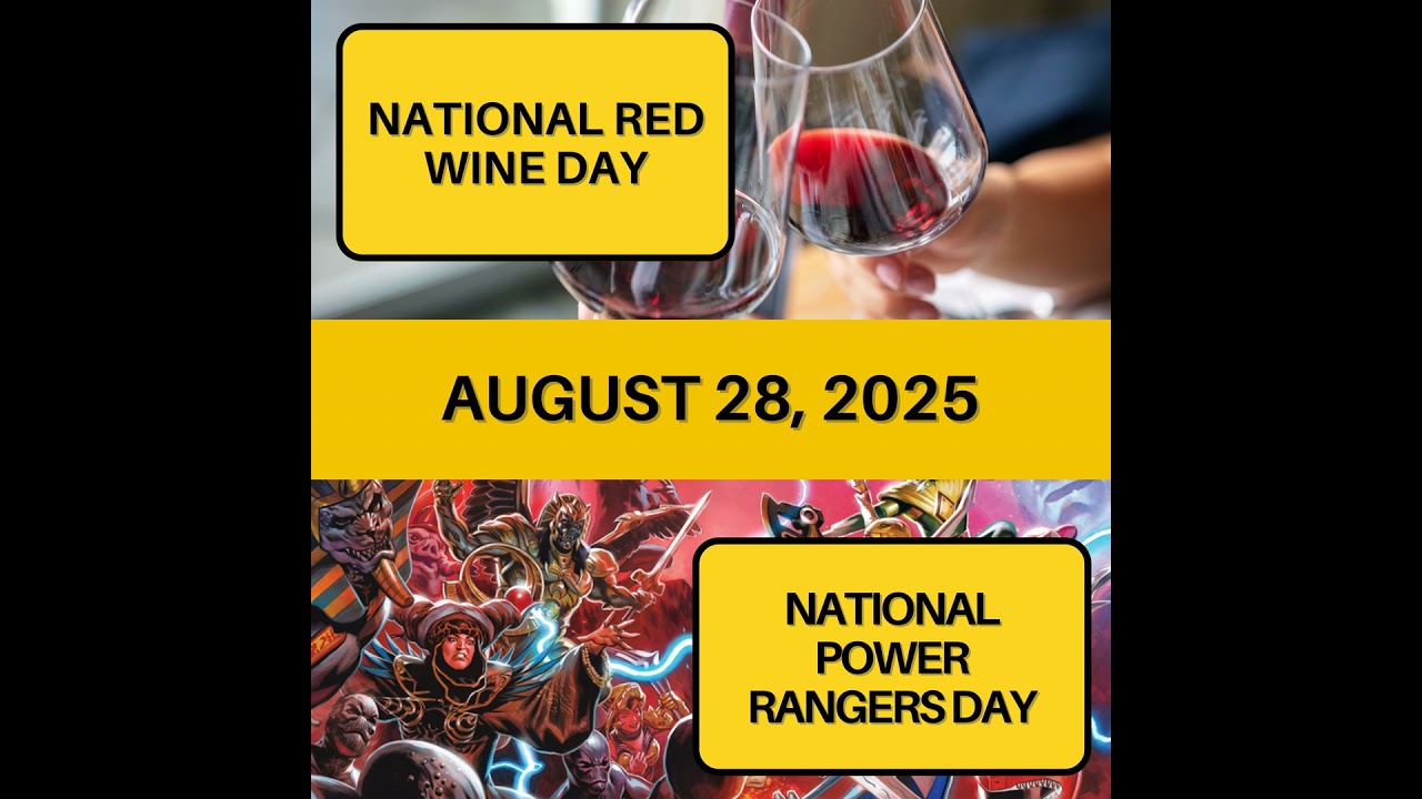 National Red Wine Day & National Power Rangers Day