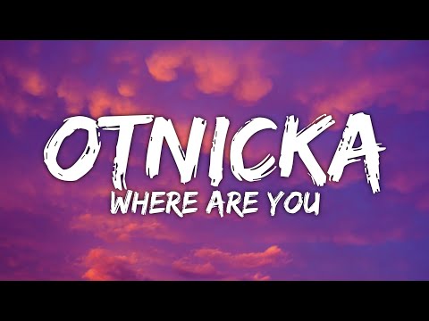 Otnicka - Where are you (I'm a peaky blinder) lyrics