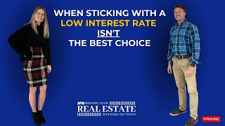 When Sticking with a Low Interest Rate ISN'T the Best Choice