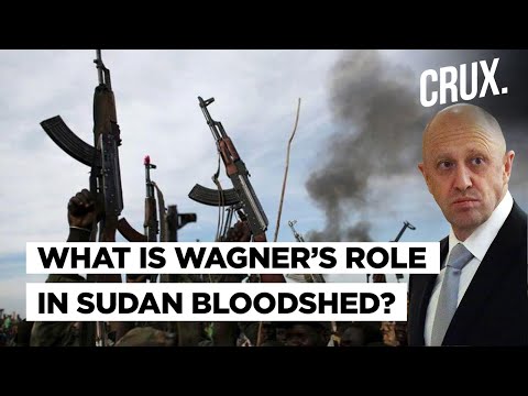 The Powerplay Behind Sudan’s Chaos | Wagner Muscle, Russia’s Eye On Gold & Red Sea Port, US Fears