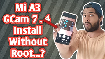 mi a3 install gcam 7.4 without root | how to install gcam 7 in mi a3 | Desi Guruji