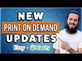 5 print on demand  etsy updates you need to know