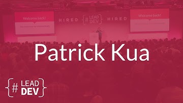 The Constant Life of a Tech Lead – Patrick Kua | The Lead Developer UK 2017