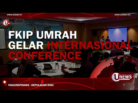 FKIP UMRAH GELAR INTERNASIONAL CONFERENCE | U-NEWS