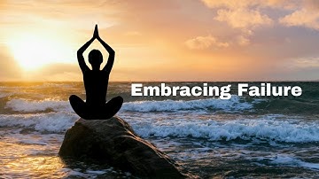 Embracing Failure; How Setbacks Can Propel You Forward