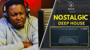 Song Breakdown: Nostalgic Deep House How To, (Free FLP)