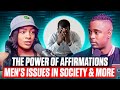 The power of affirmations mens issues in society  more ep 137