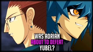 Was Adrian About To Defeat Yubel? [The Ultimate FaceOff]