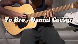 Yo Bro - Daniel Caesar Guitar Tutorial