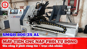 Máy Tiện CNC Nạp Phôi Tự Động Gia Công Cùng Lúc 2 Phôi Có Chà Nhám - SMQH 800/2S AL