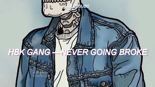 HBK Gang — Never Going Broke (Sub. Español)