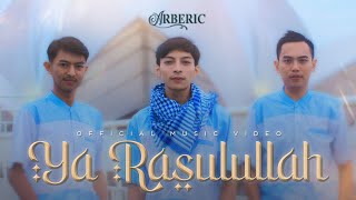 Arberic - Ya Rasulullah (Official Music Video)