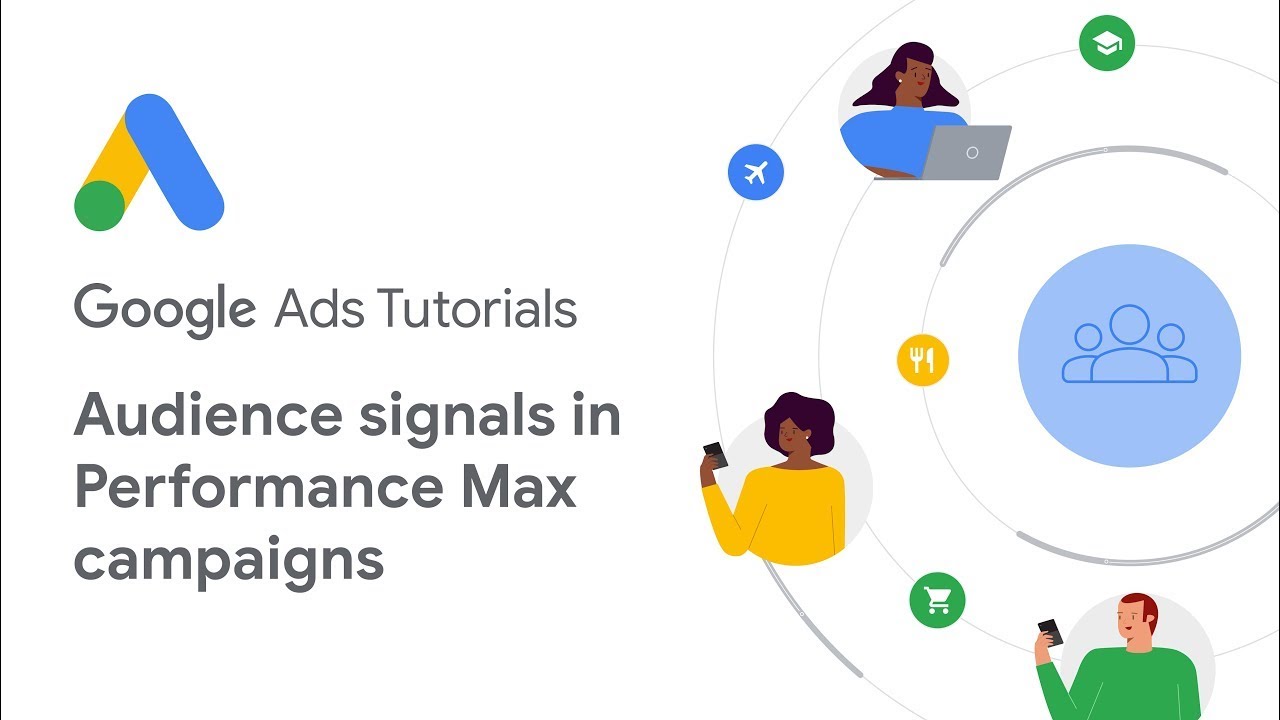  New Update  Google 広告チュートリアル: P-MAX キャンペーンのオーディエンス シグナル
