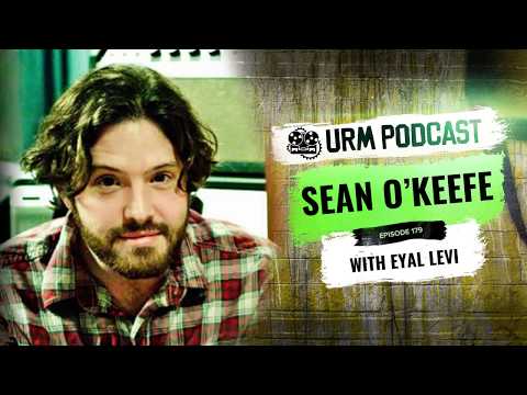 Sean O'Keefe | URM Podcast EP179 - Sean O'Keefe | URM Podcast EP179