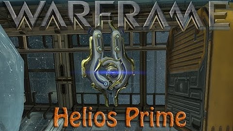 Warframe - Helios Prime & Deconstructor Prime