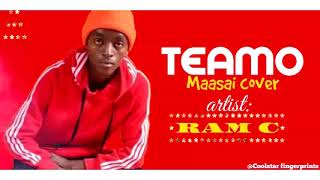 #Teamo masai cover by Ramc