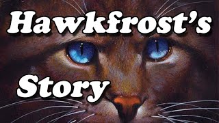 The Life of Hawkfrost