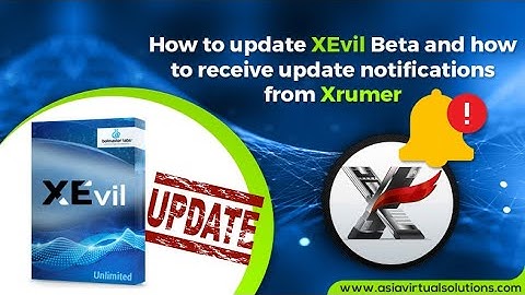 How to update XEvil Beta and receive update notifications via email for Xrumer and XEvil