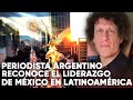 Argentina ve a México como el líder regional y como un país poderoso