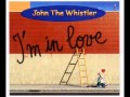 John The Whistler - I'm In Love (2000)