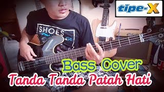 Tanda Tanda Patah Hati _ Tipe X  ( Bass Cover + Tutorial ) with Cord Gitar