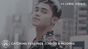 "Catching Feelings" - Inigo Pascual (feat. Moophs) [Official Lyric Video]
