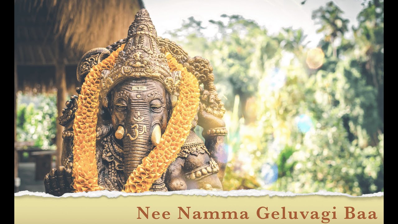 Nee Namma Geluvagi Baa Ganesha Song Ganesha Chaturthi Ganapati Gowri Ganesha Vidya Vasudeva Rao