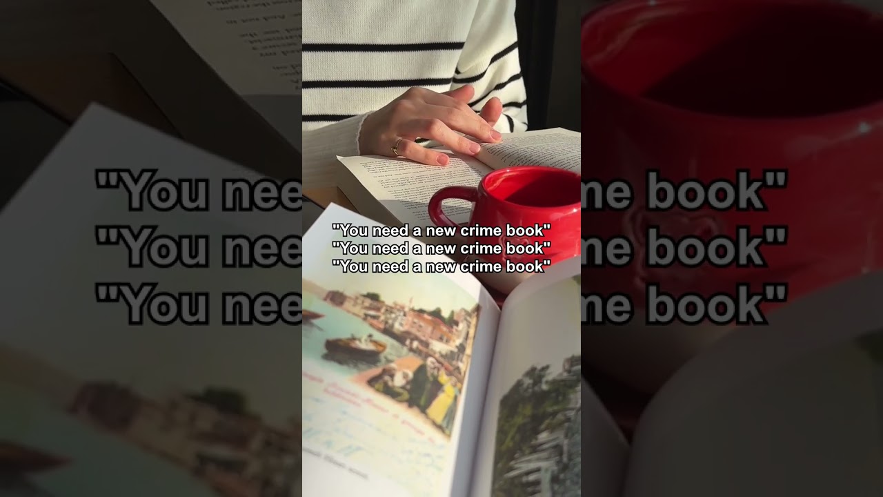 “You need a new crime book” – the voice in my head 