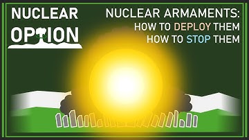 An Ultimate Nuclear Weapons Guide for Nuclear Option