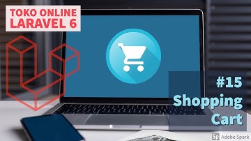 Membuat Toko Online dengan Laravel 6 #15 Shopping Cart / Keranjang Belanja