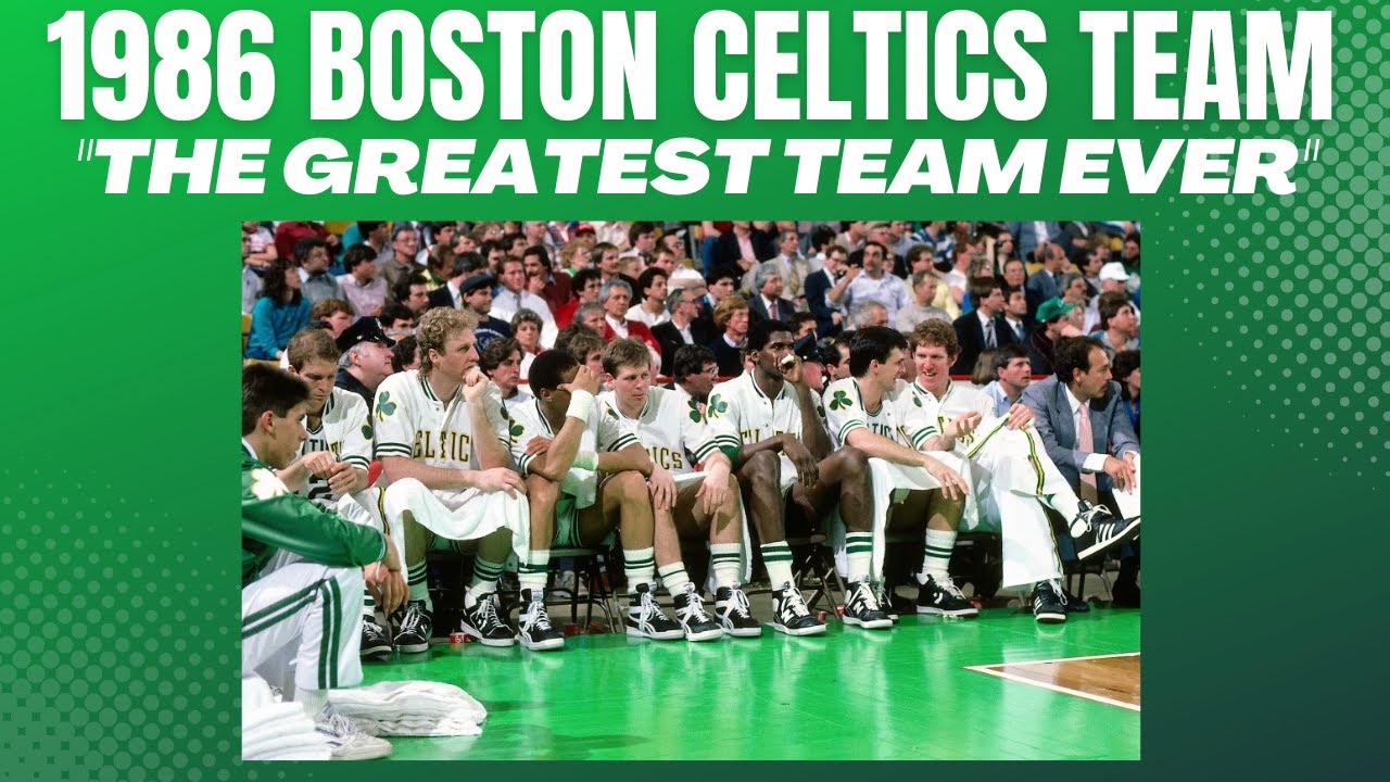 Larry Bird and the 1985-86 Boston Celtics — the Best Starting 5 Ever?