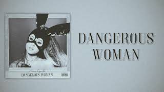 Ariana Grande - Dangerous Woman Slow Version