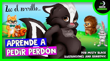 Zac El Zorrillo Aprende A Pedir Perdón | Cuentos Para Dormir En Español Asombrosos Infantiles