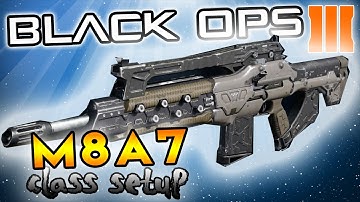 Best Class Setup M8A7 - TDM  Black Ops 3