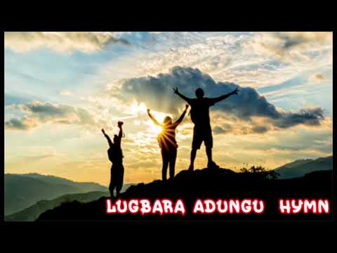One hour Lugbara Hymn Adungu Nonstop Arua Uganda