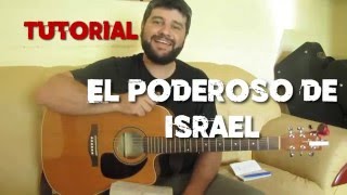 Video thumbnail of "El Poderoso de Israel. AL #231. Tutorial Guitarra"