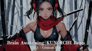 🧠Brain Awakening | KUNOICHI Beats Vol. 1 | Crimson Flow
