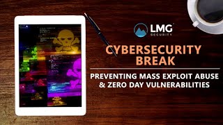 Preventing Mass Exploit Abuse & Zero Day Vulnerabilities