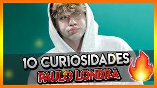 10 Curiosidades de PAULO LONDRA ¡TE SORPRENDERAN! 👨‍🎤🔥
