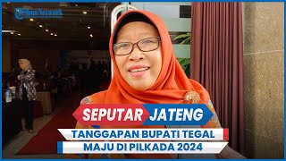 Ditanya Bakal Maju Lagi atau Tidak di Pilkada 2024, Bupati Tegal Umi Azizah: Ojo Mancing-mancing