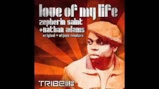 Zepherin Saint & Nathan Adams - Love Of My Life (Atjazz Astro Dub)